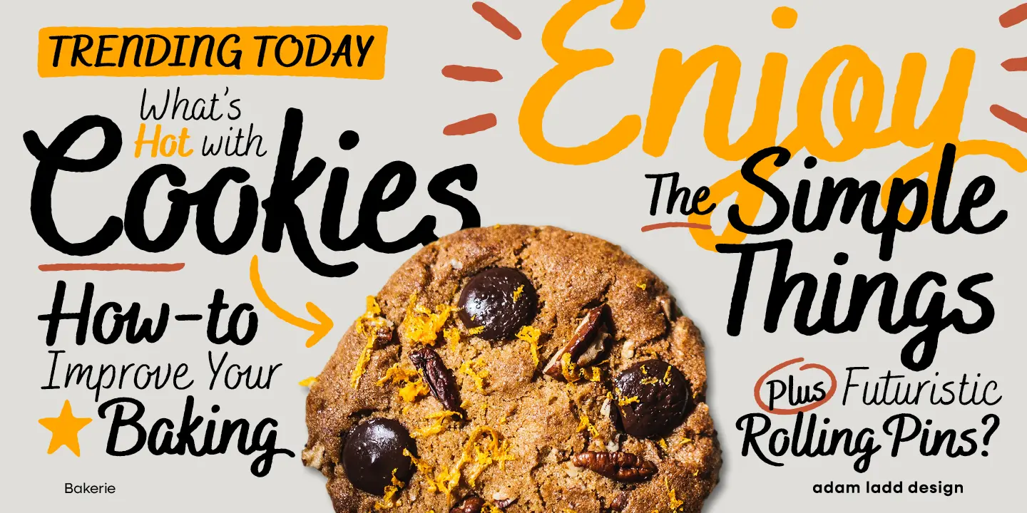 Bakerie Rough font by Adam Ladd Design — a large chocolate chip cookie with orange zest, surrounded by handwritten text that reads “TRENDING TODAY What’s Hot with Cookies How-to Improve Your Baking” and “Enjoy The Simple Things Plus Futuristic Rolling Pins?”