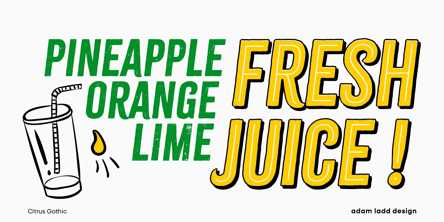 Citrus Gothic font by Adam Ladd Design — the words “PINEAPPLE ORANGE LIME” in green textured upright sans-serif, and “FRESH JUICE !” in yellow inline sans-serif with a black shadow, next to a line-art drawing of a glass with a straw and a yellow drop with radiating lines.