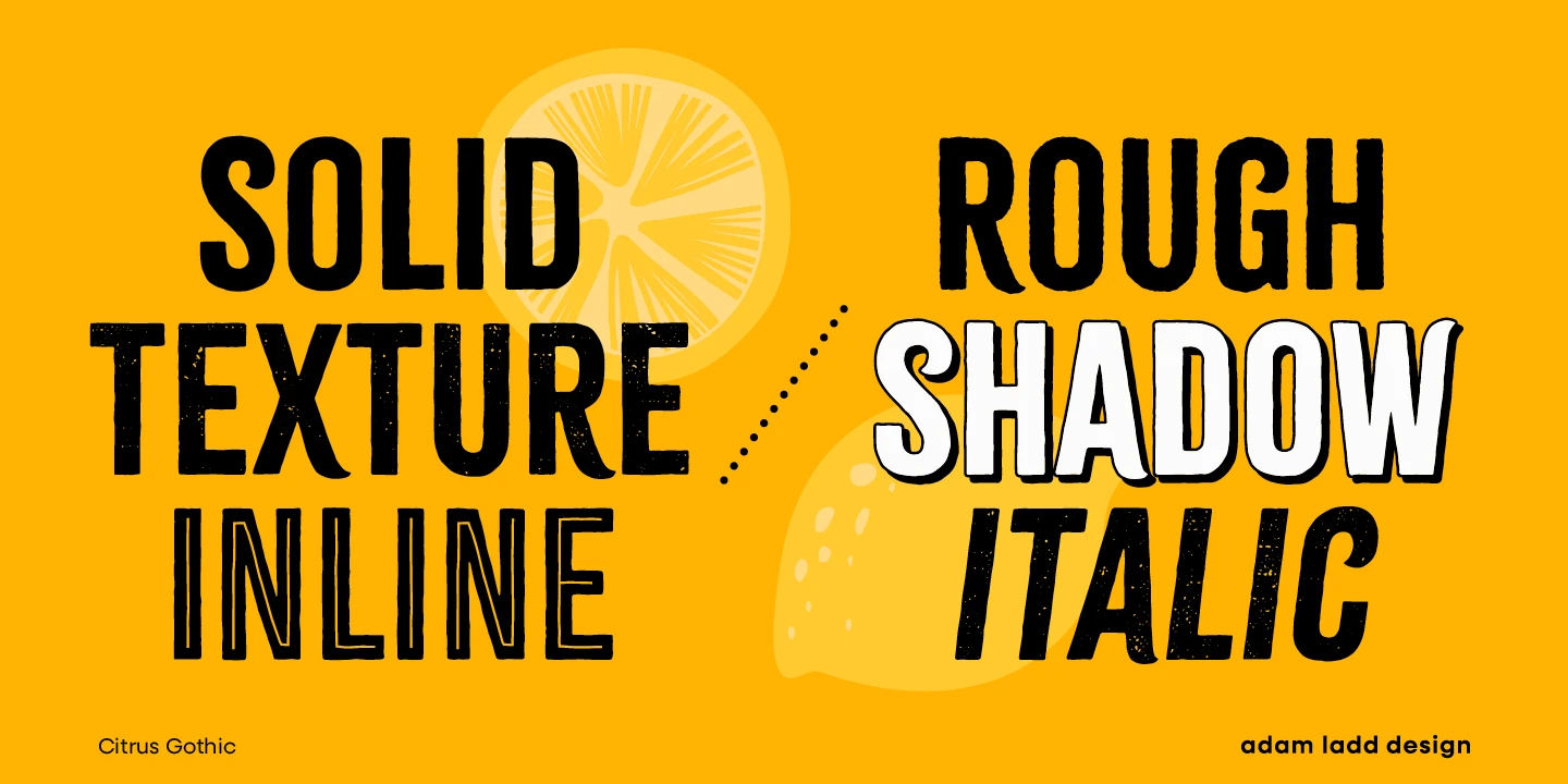 Citrus Gothic font by Adam Ladd Design — the words SOLID, TEXTURE, INLINE, ROUGH, SHADOW, and ITALIC in various sans-serif styles, with a dotted line and citrus fruit slices in the background