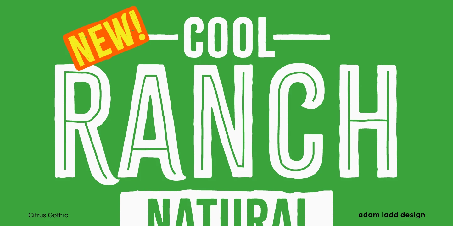 Citrus Gothic font by Adam Ladd Design — the word “NEW!” on a tilted orange banner, the words “COOL RANCH” in a hand-drawn inline sans, and “NATURAL” in a hand-drawn solid sans