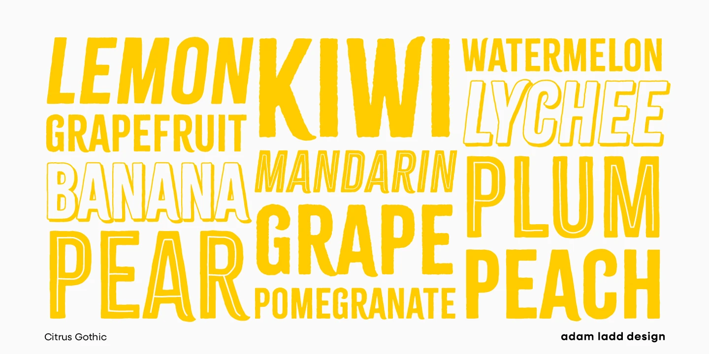Citrus Gothic font by Adam Ladd Design — the words LEMON, KIWI, WATERMELON, GRAPEFRUIT, LYCHEE, BANANA, MANDARIN, PLUM, PEAR, GRAPE, POMEGRANATE, and PEACH in a mix of solid, outline, and textured sans serif styles