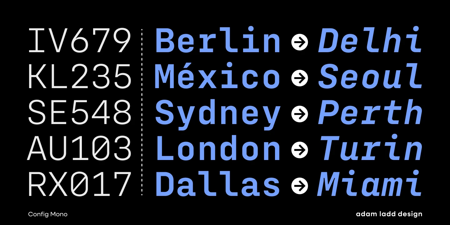 Config Mono font by Adam Ladd Design — a list of flight numbers in upright sans serif, a dotted line, and a list of city pairs with an arrow icon between them, the first city in upright sans serif and the second in oblique sans serif