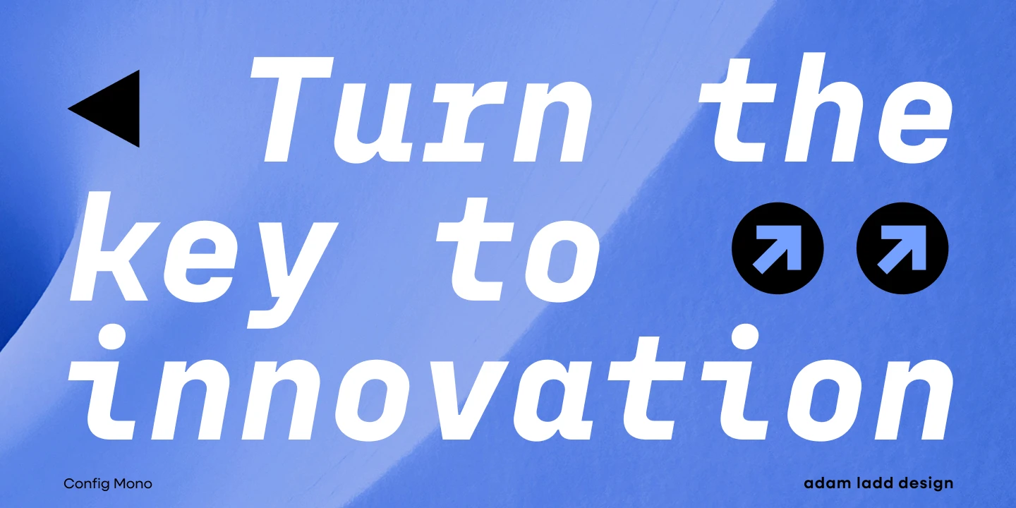Config Mono font by Adam Ladd Design — the italic sans serif words “Turn the key to innovation” with a black triangle icon and two circular icons of an arrow pointing up and right