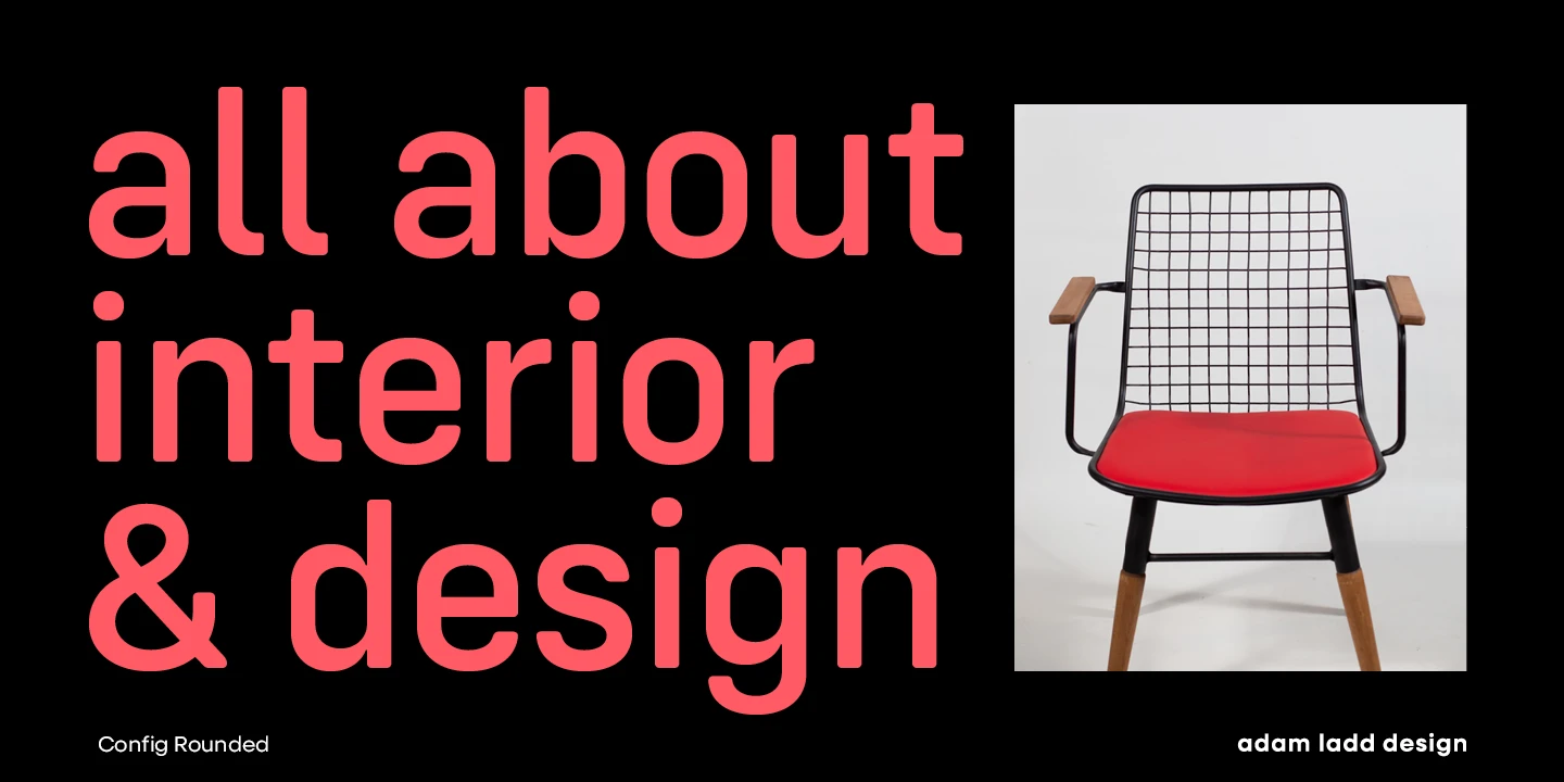 Config Rounded font by Adam Ladd Design — the words “all about interior & design” in a rounded sans serif next to a black wireframe chair with a red seat and wooden armrests