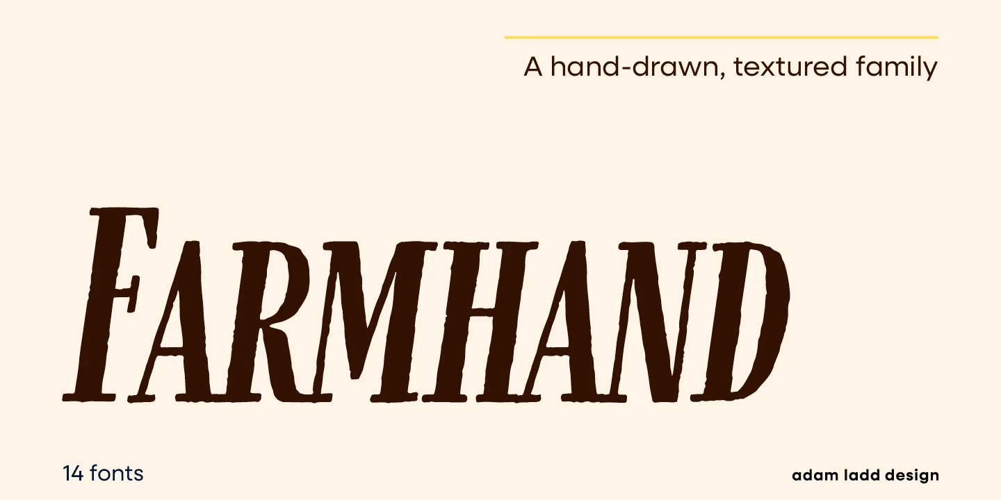 Farmhand font by Adam Ladd Design — the word “FARMHAND” in textured, all-caps, condensed, italic serif letters, with the words “A hand-drawn, textured family” above it, and “14 fonts” and “adam ladd design” below