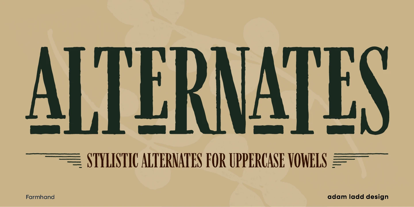 Farmhand font by Adam Ladd Design — the word “ALTERNATES” in a textured, condensed serif, with “STYLISTIC ALTERNATES FOR UPPERCASE VOWELS” below it, flanked by horizontal lines.
