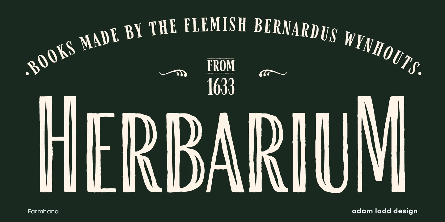 Farmhand font by Adam Ladd Design — the word “HERBARIUM” in large, textured, condensed serif capitals, with “FROM 1633” above it flanked by flourishes, and a curved line of smaller sans-serif text reading ".BOOKS MADE BY THE FLEMISH BERNARDUS WYNHOUST."