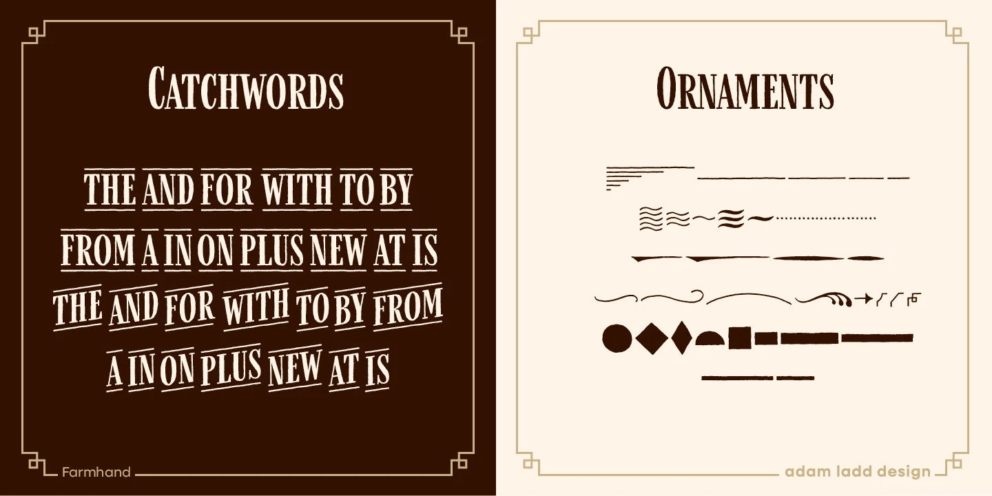 Farmhand font by Adam Ladd Design — the word “CATCHWORDS” in upright serif, and “THE AND FOR WITH TO BY FROM A IN ON PLUS NEW AT IS” repeated twice in upright and italic inline serif, plus the word “ORNAMENTS” in upright serif and a collection of decorative lines and shapes.