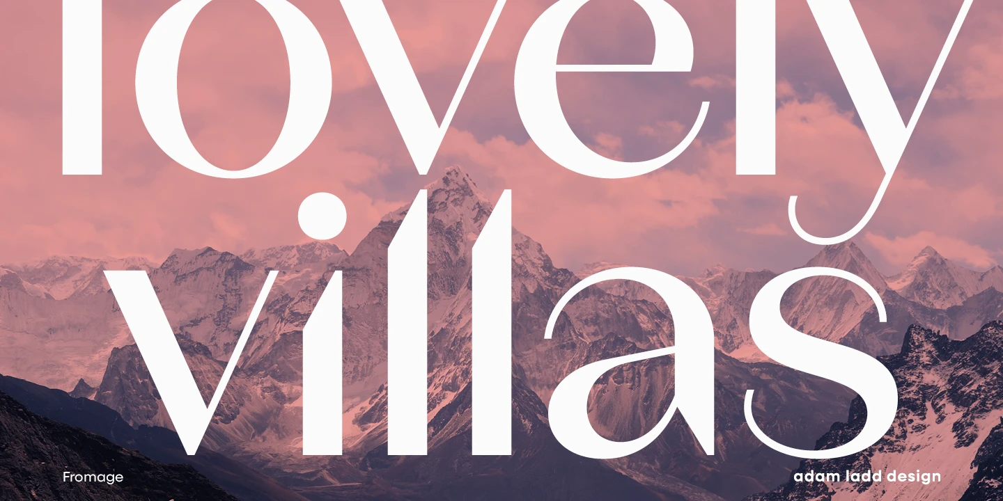 Fromage font by Adam Ladd Design — the words “lovely villas” in large, high-contrast sans serif letters over a mountain landscape, with “adam ladd design” in the lower right