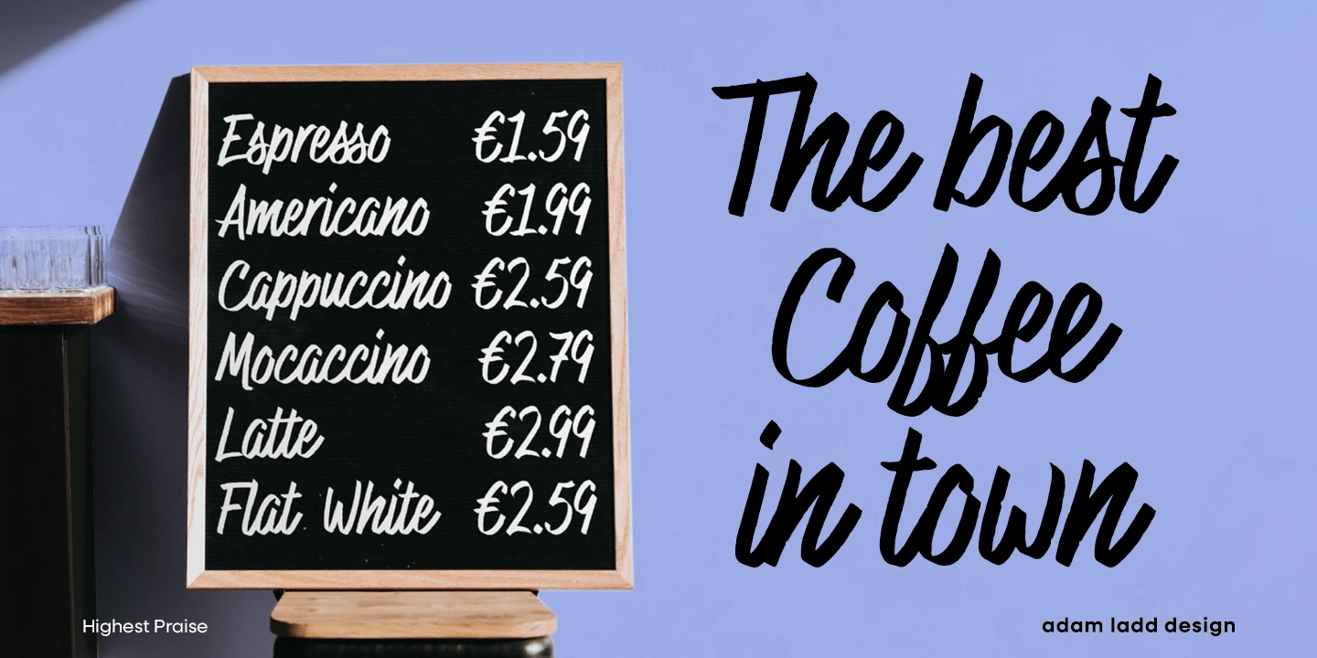 Highest Praise font by Adam Ladd Design — a cafe menu on a blackboard listing coffee drinks and prices, and the words “The best Coffee in town” in a large, upright, connected script.