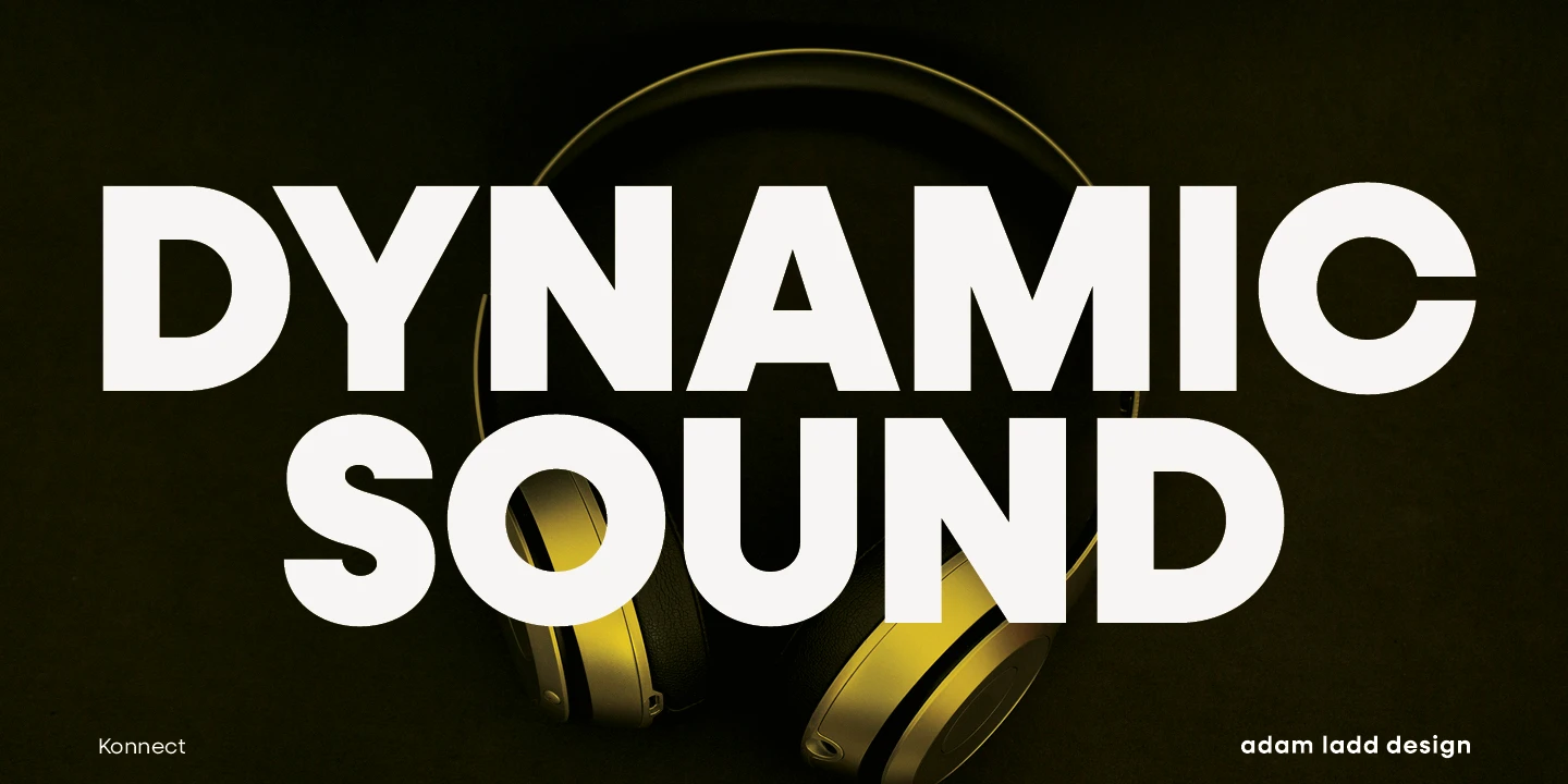 Konnect font by Adam Ladd Design — the words “DYNAMIC SOUND” in a bold, upright sans serif over a pair of headphones