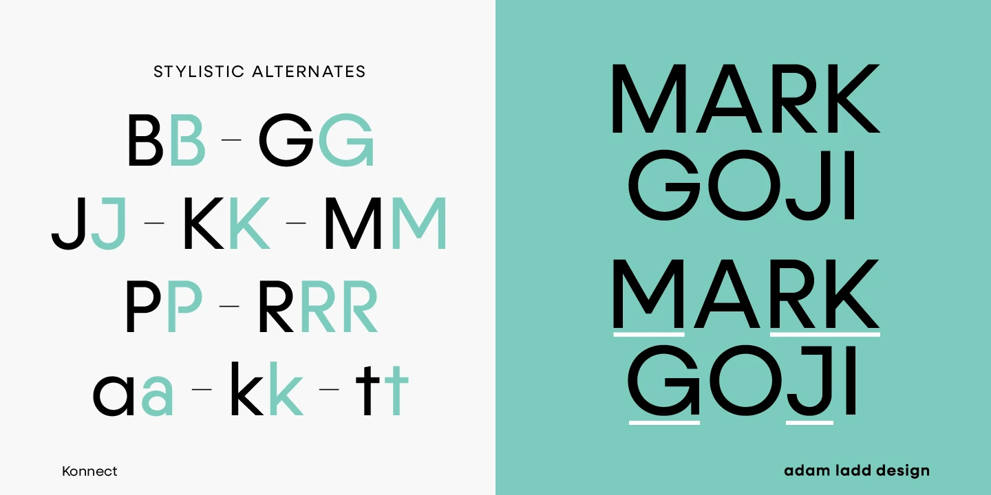Konnect font by Adam Ladd Design — the words “STYLISTIC ALTERNATES” above pairs of sans serif letters in black and teal, and the words “MARK GOJI” repeated twice in black sans serif letters, with the second instance having white underlines.