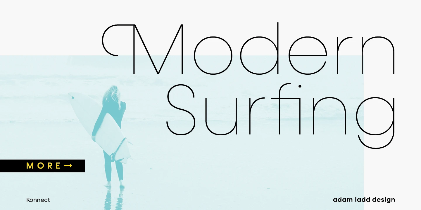 Konnect font by Adam Ladd Design — the words “Modern Surfing” in a thin sans serif, with a surfer holding a board on a beach, and a black button with the word “MORE” and an arrow.