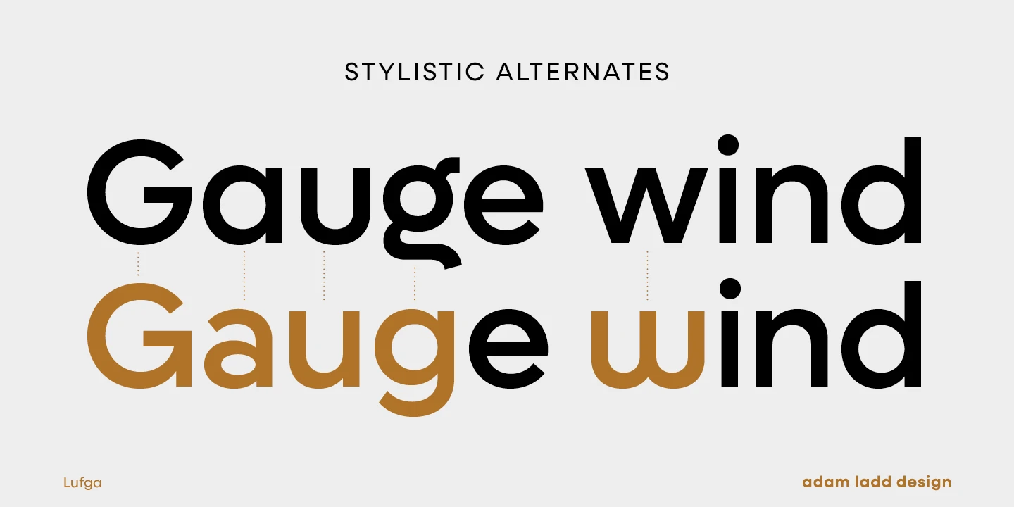 Lufga font by Adam Ladd Design — the words “STYLISTIC ALTERNATES” above two lines of the words “Gauge wind” in sans serif, the top line in black and the bottom line in brown, with dotted lines connecting the ‘G’, ‘g’, and ‘u’ of the two lines.