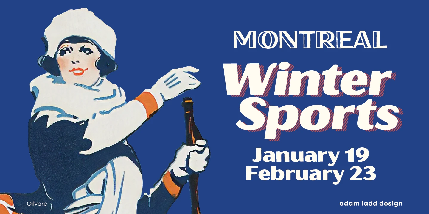 Oilvare font by Adam Ladd Design — a vintage illustration of a woman in winter clothing holding a ski pole, with the words “MONTREAL Winter Sports January 19 February 23” in a mix of outline and shadowed sans serif type.