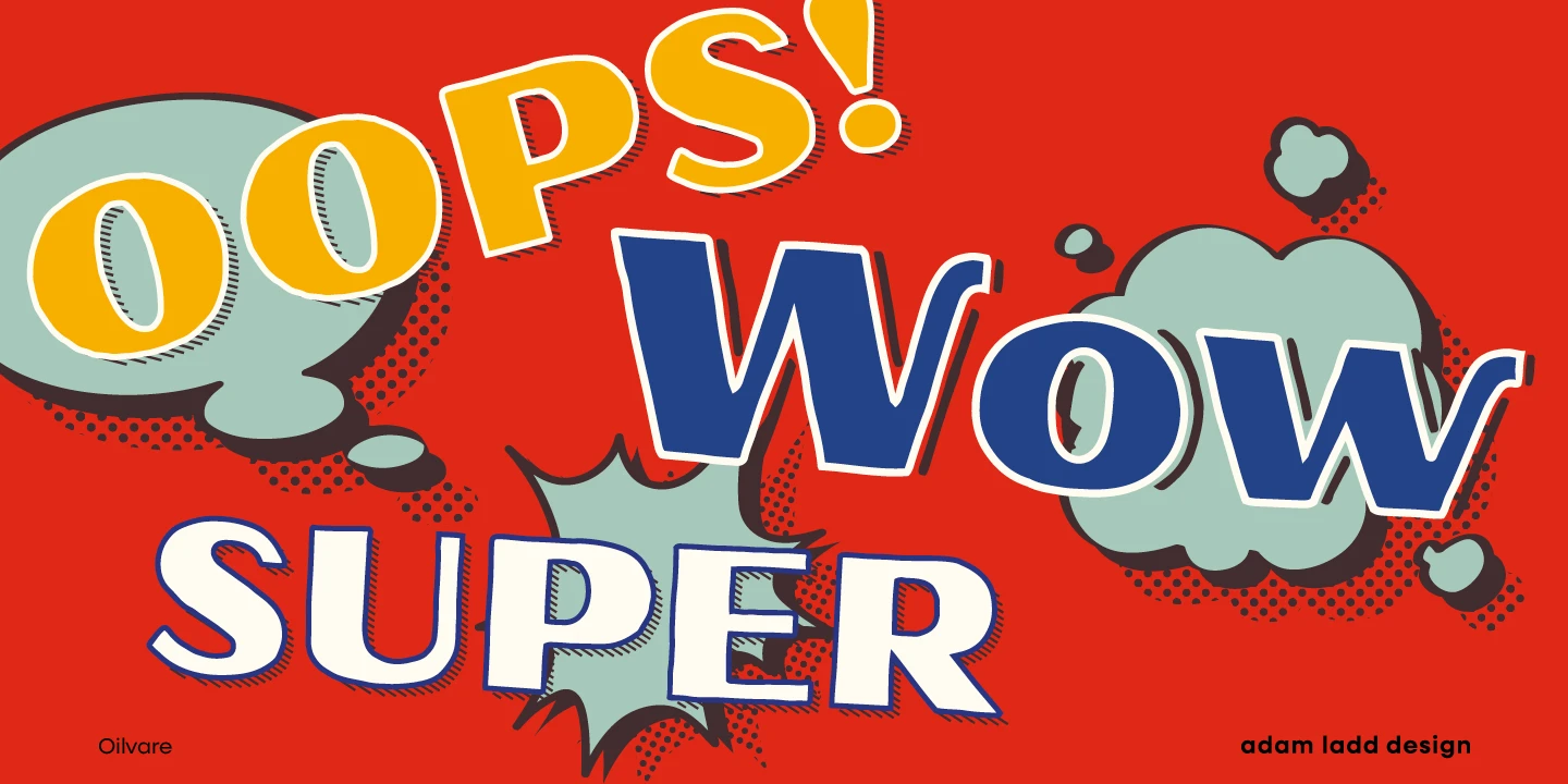 Oilvare font by Adam Ladd Design — the words “OOPS!”, “Wow”, and “SUPER” in a comic book style with speech bubbles and halftone shadows