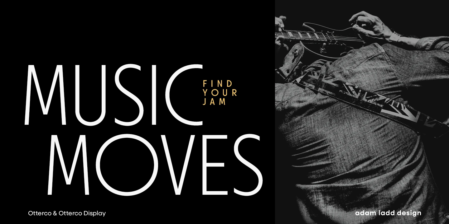 Otterco font by Adam Ladd Design — the words “MUSIC MOVES” in large white sans-serif capitals, with “FIND YOUR JAM” in smaller gold sans-serif capitals, next to a black and white photo of a person playing an electric guitar
