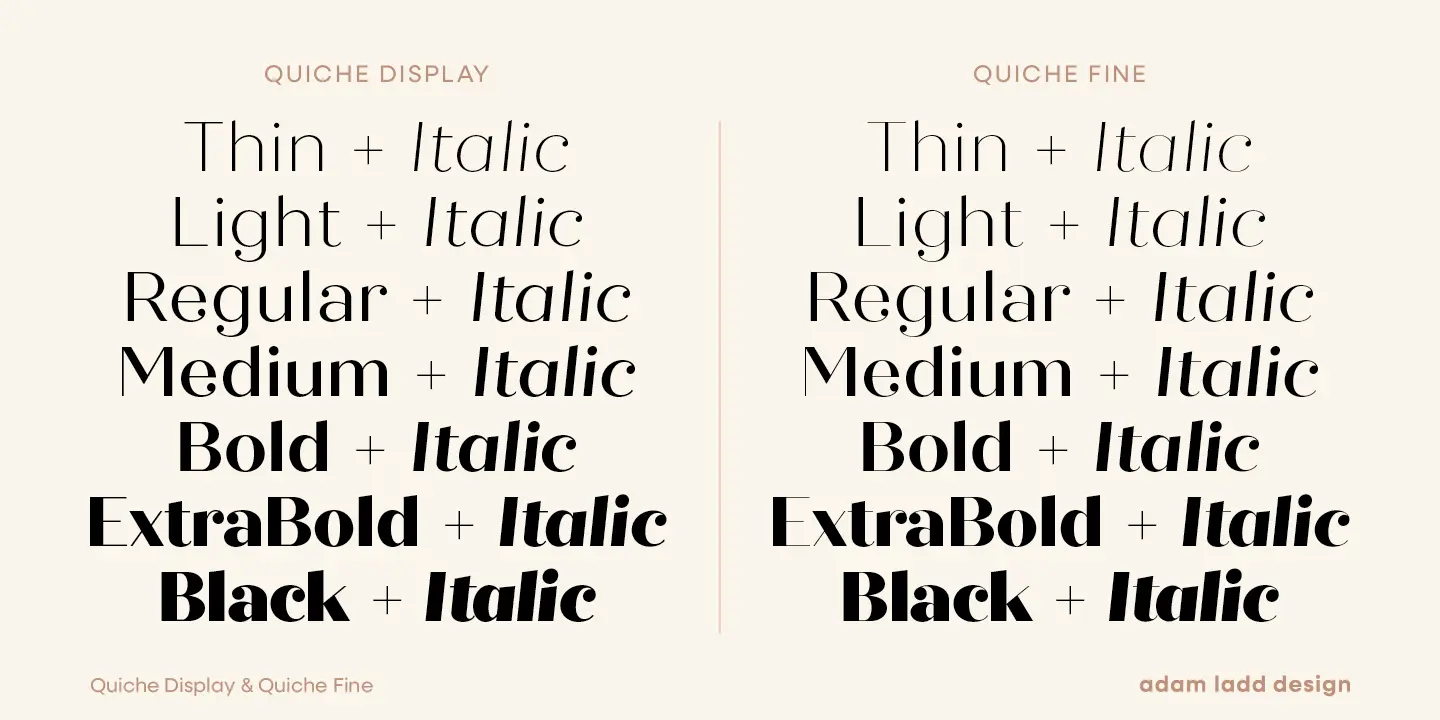 Quiche font by Adam Ladd Design — the words “Thin + Italic” through “Black + Italic” repeated in two columns, showing upright and italic sans-serif letterforms of increasing weight.