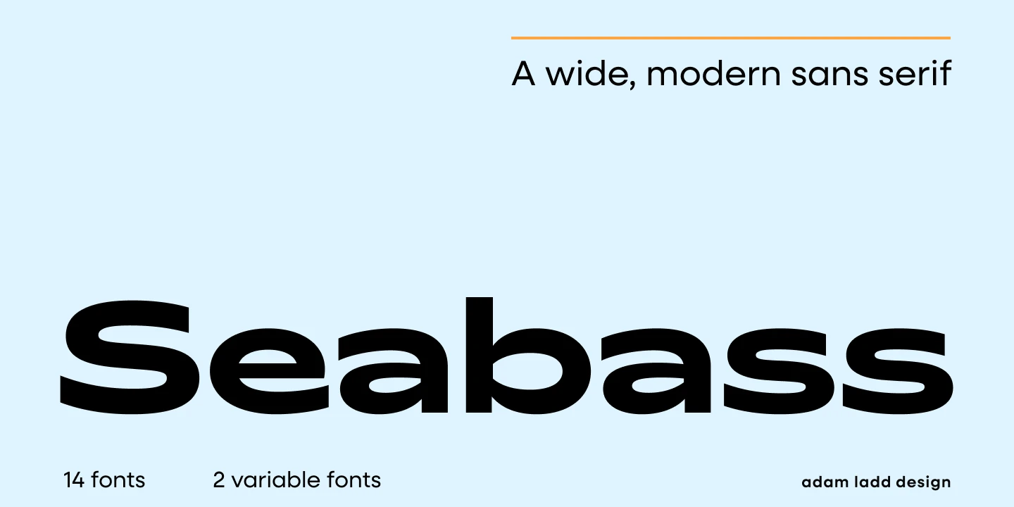 Seabass font by Adam Ladd Design — the word “Seabass” in a wide, modern sans serif, with the text “A wide, modern sans serif” above it, and “14 fonts”, “2 variable fonts”, and “adam ladd design” below.