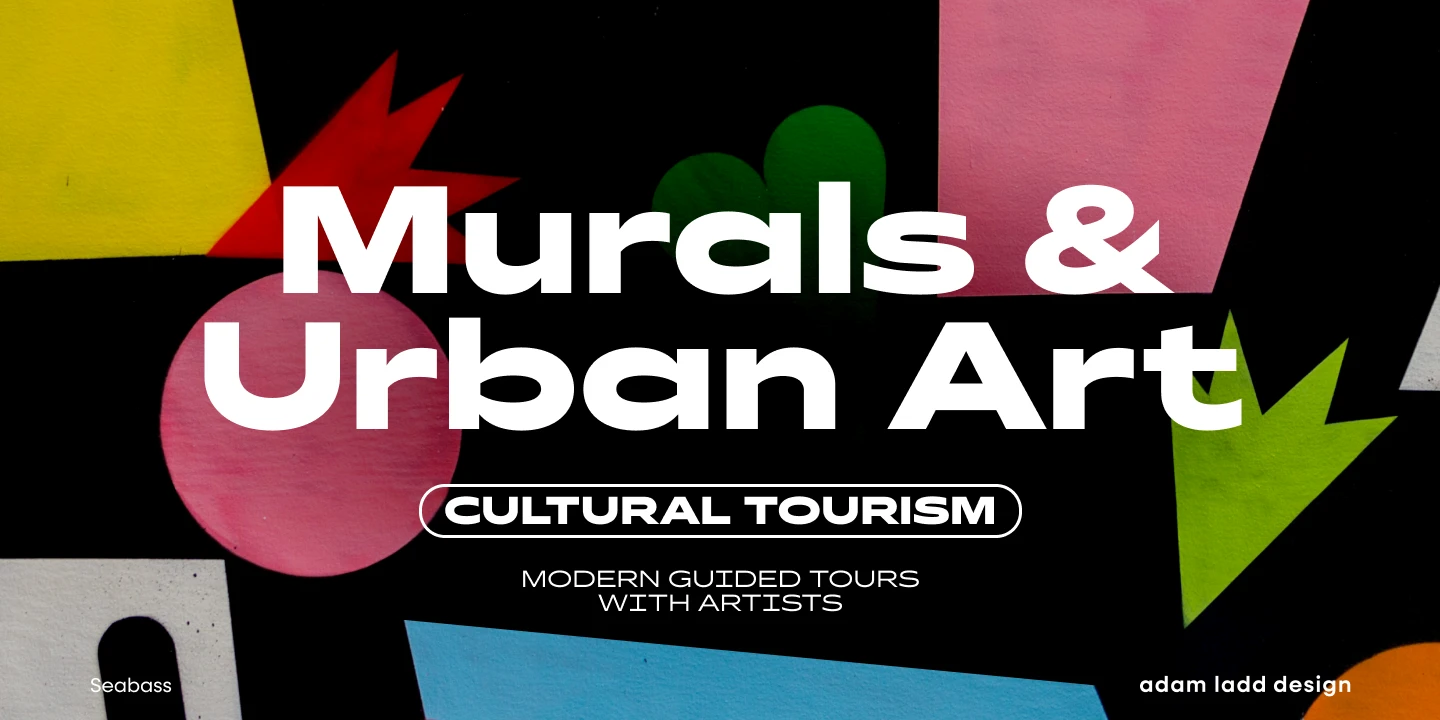 Seabass font by Adam Ladd Design — the words “Murals & Urban Art” in large sans serif letters, with “Cultural Tourism” and “Modern Guided Tours With Artists” below, all against a background of colorful abstract shapes.