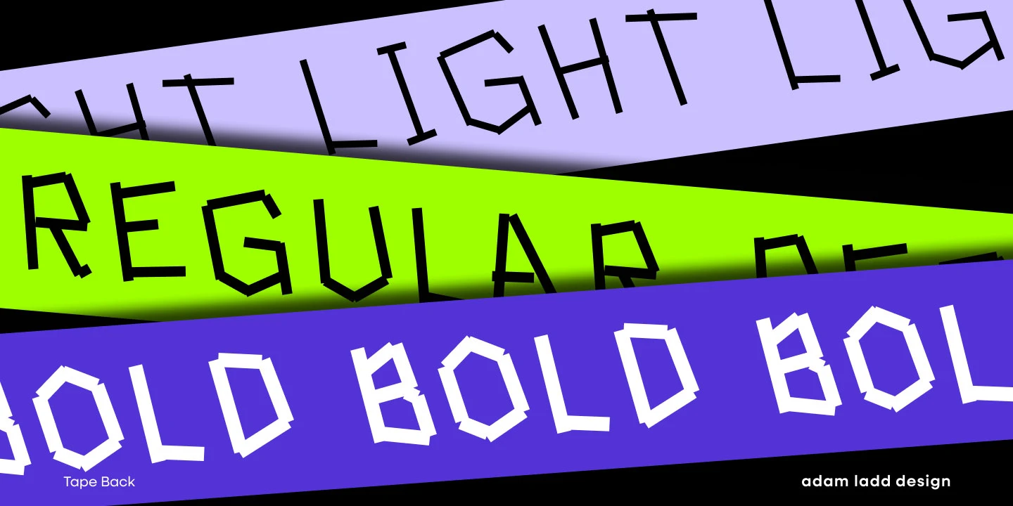 Tape Back font by Adam Ladd Design — three overlapping diagonal bands of color, each with a different style of sans-serif lettering: “LIGHT” in thin black, “REGULAR” in medium black, and “BOLD” in thick white outlined letters.