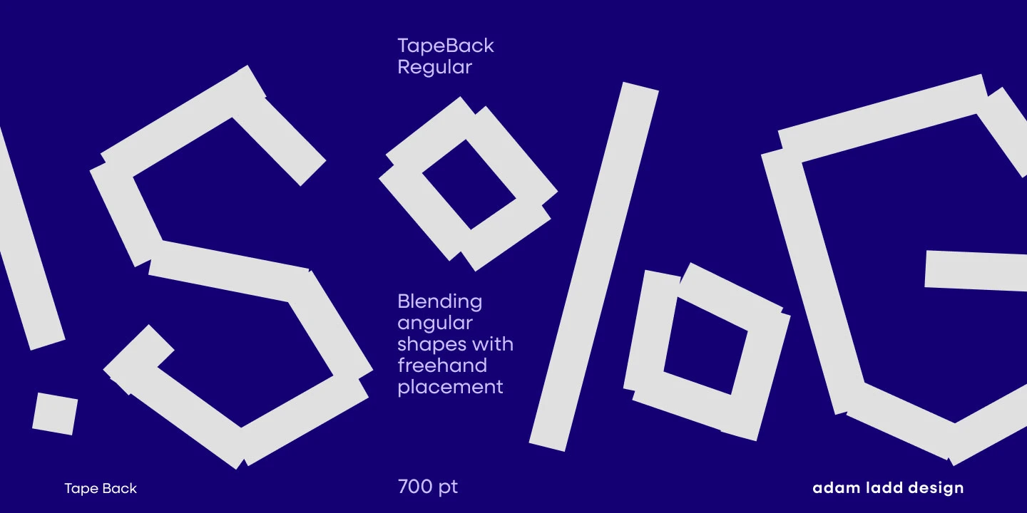 Tape Back font by Adam Ladd Design — the letters !, S, %, and G in a deconstructed, angular sans-serif style, with smaller text reading “Blending angular shapes with freehand placement”