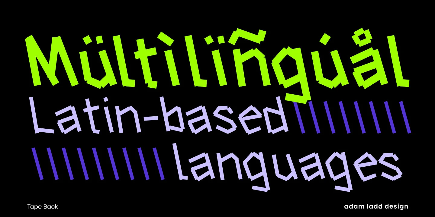 Tape Back font by Adam Ladd Design — the word “Multilingual” in bright green, and “Latin-based languages” in light purple, all in a sans-serif, angular, and slightly askew upright style, with purple diagonal lines separating the words.