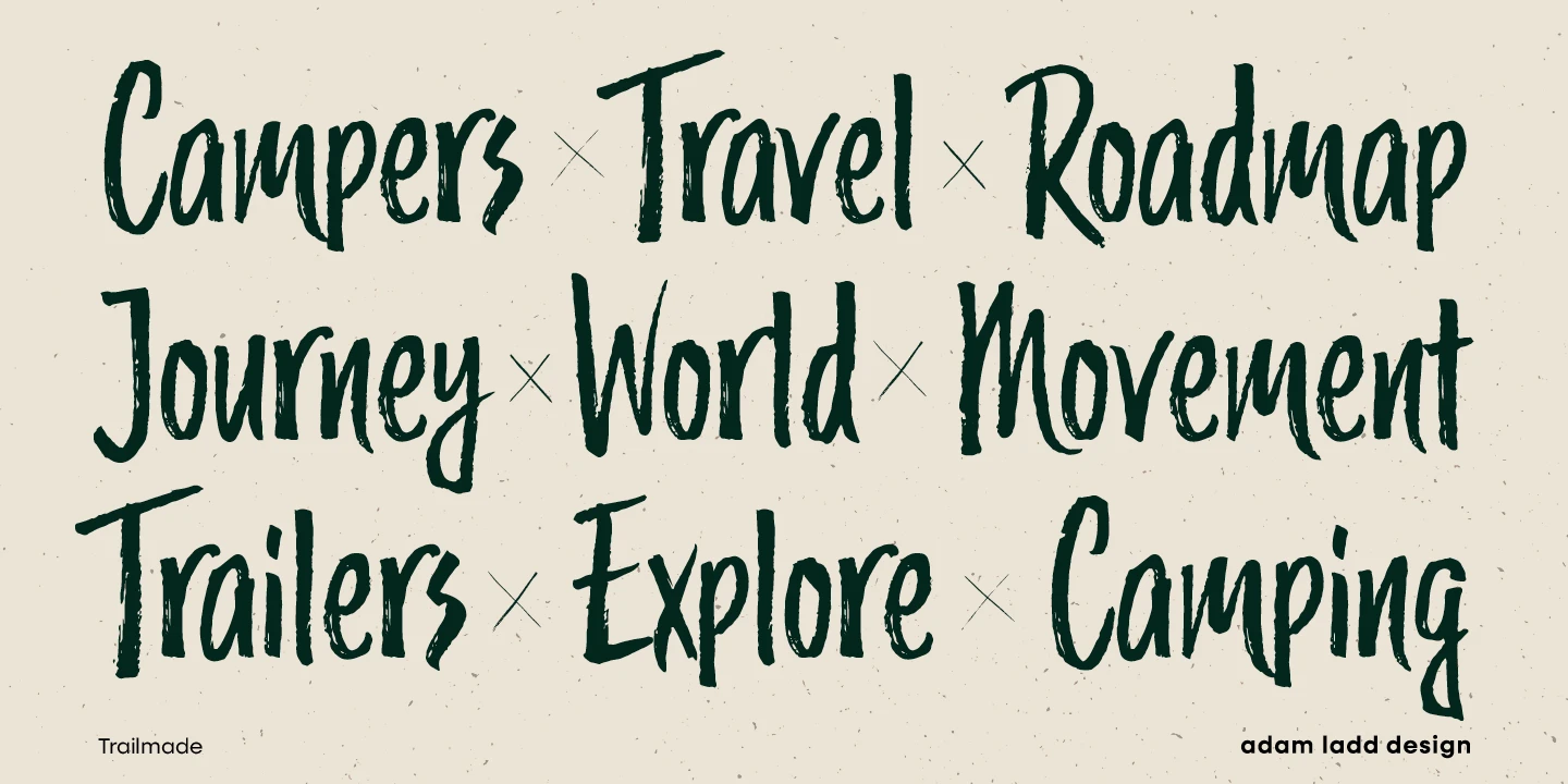 Trailmade font by Adam Ladd Design — the words “Campers,” “Travel,” “Roadmap,” “Journey,” “World,” “Movement,” “Trailers,” “Explore,” and “Camping” in a brush script, separated by small ‘x’ marks.