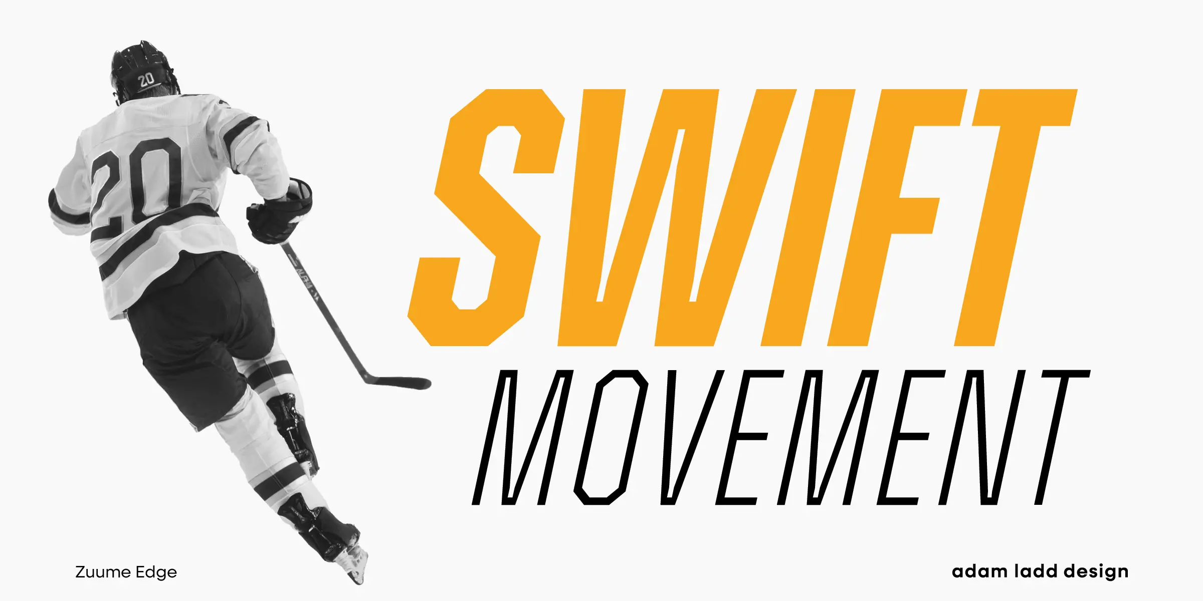 Zuume Edge font by Adam Ladd Design — a hockey player in a white jersey with the number 20, next to the word “SWIFT” in solid orange sans-serif letters and “MOVEMENT” in outlined, oblique sans-serif letters.