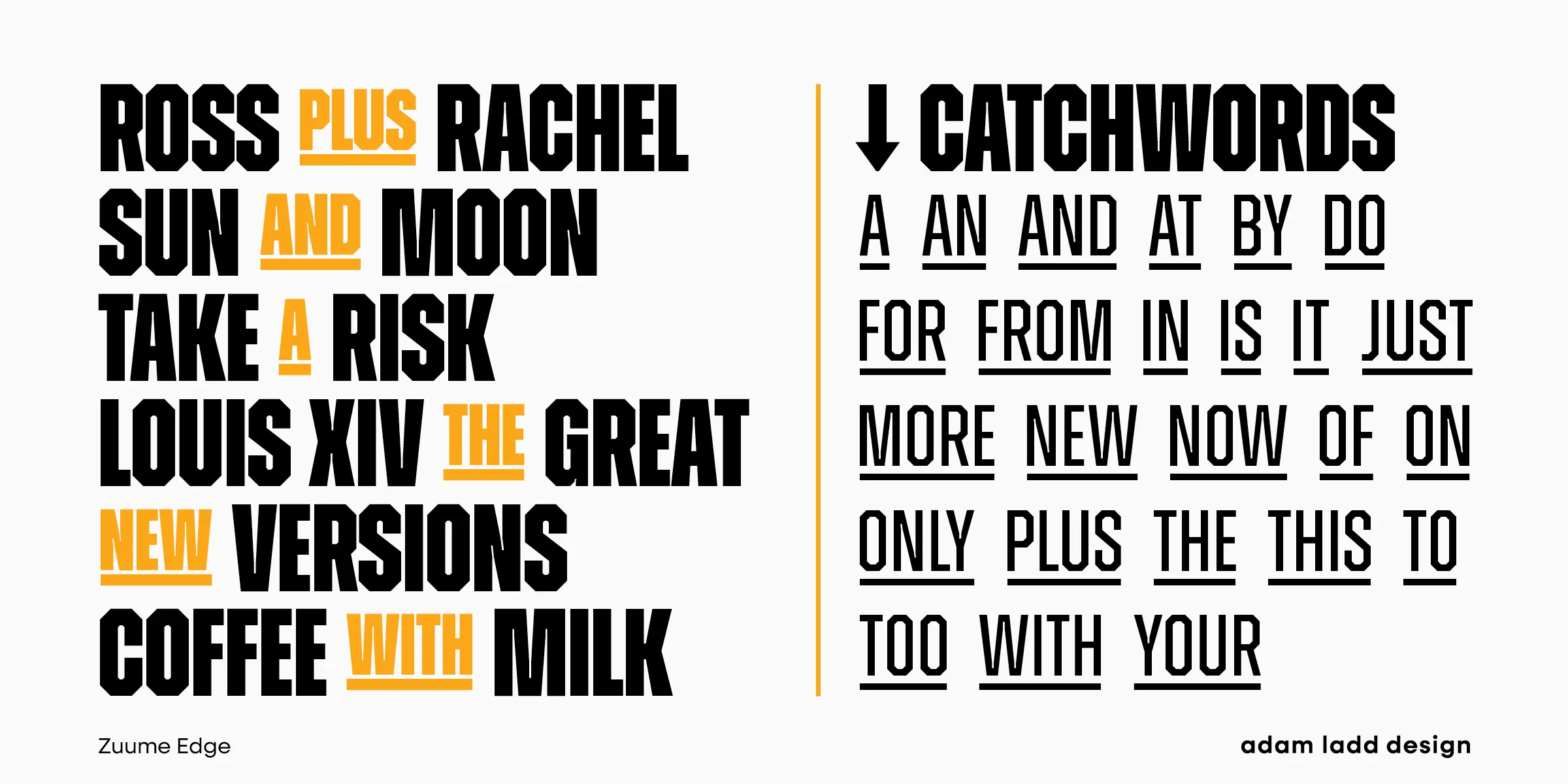 Zuume Edge font by Adam Ladd Design — the words “ROSS PLUS RACHEL”, “SUN AND MOON”, “TAKE A RISK”, “LOUIS XIV THE GREAT”, “NEW VERSIONS”, and “COFFEE WITH MILK” in a bold, upright sans-serif, with some words highlighted in yellow and underlined, next to a vertical yellow bar and the word “CATCHWORDS” above a list of small, underlined words in the same sans-serif.