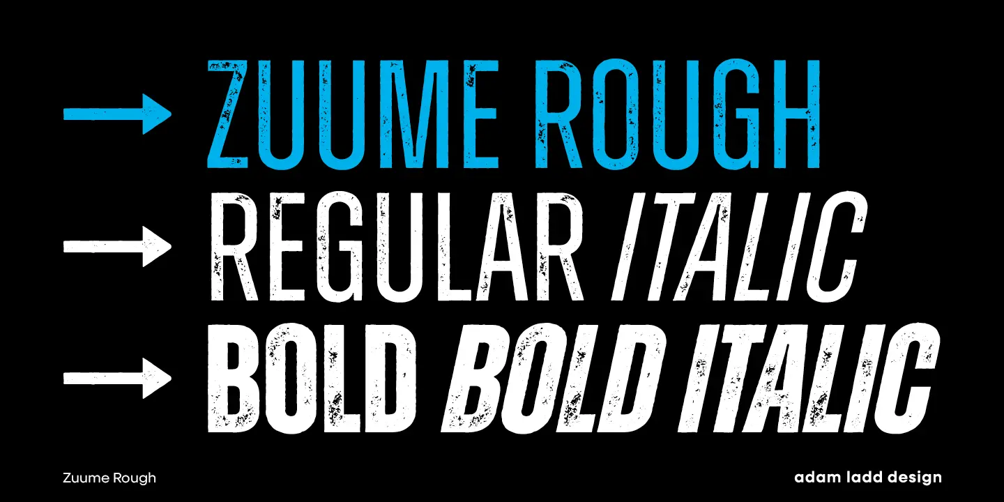 Zuume Rough font by Adam Ladd Design — three lines of distressed condensed sans-serif text, each preceded by an arrow, reading “ZUUME ROUGH” in blue, then “REGULAR / ITALIC” and “BOLD BOLD ITALIC” in white