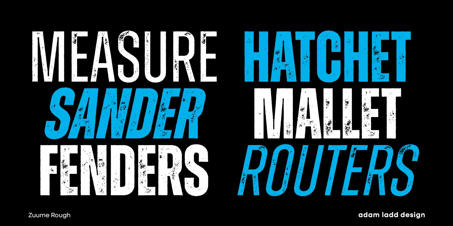 Zuume Rough font by Adam Ladd Design — the words “MEASURE”, “SANDER”, and “FENDERS” in distressed upright sans-serif letters, and “HATCHET”, “MALLET”, and “ROUTERS” in distressed oblique sans-serif letters