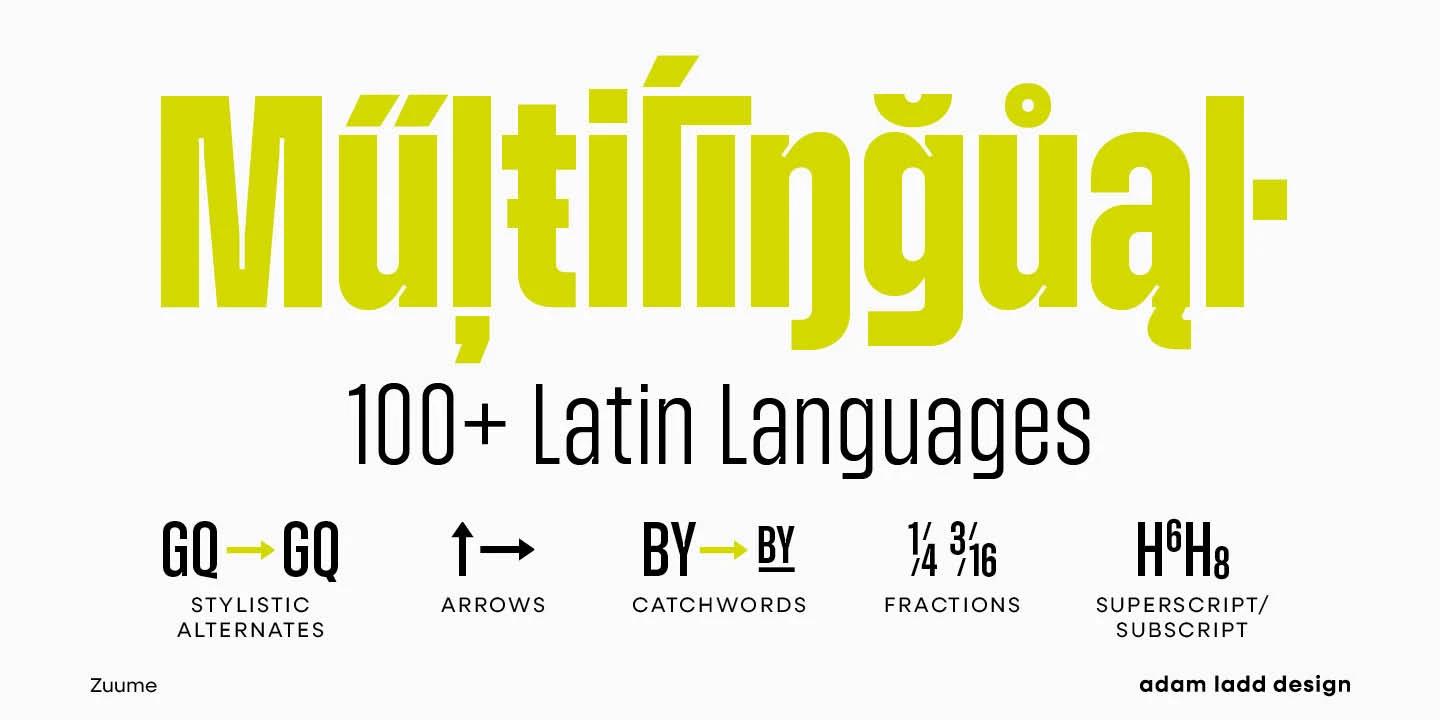 Zuume font by Adam Ladd Design — the word “Multilingual” in a bold, sans-serif, lime-green font with diacritics, above the words “100+ Latin Languages” and examples of stylistic alternates, arrows, catchwords, fractions, and superscript/subscript.