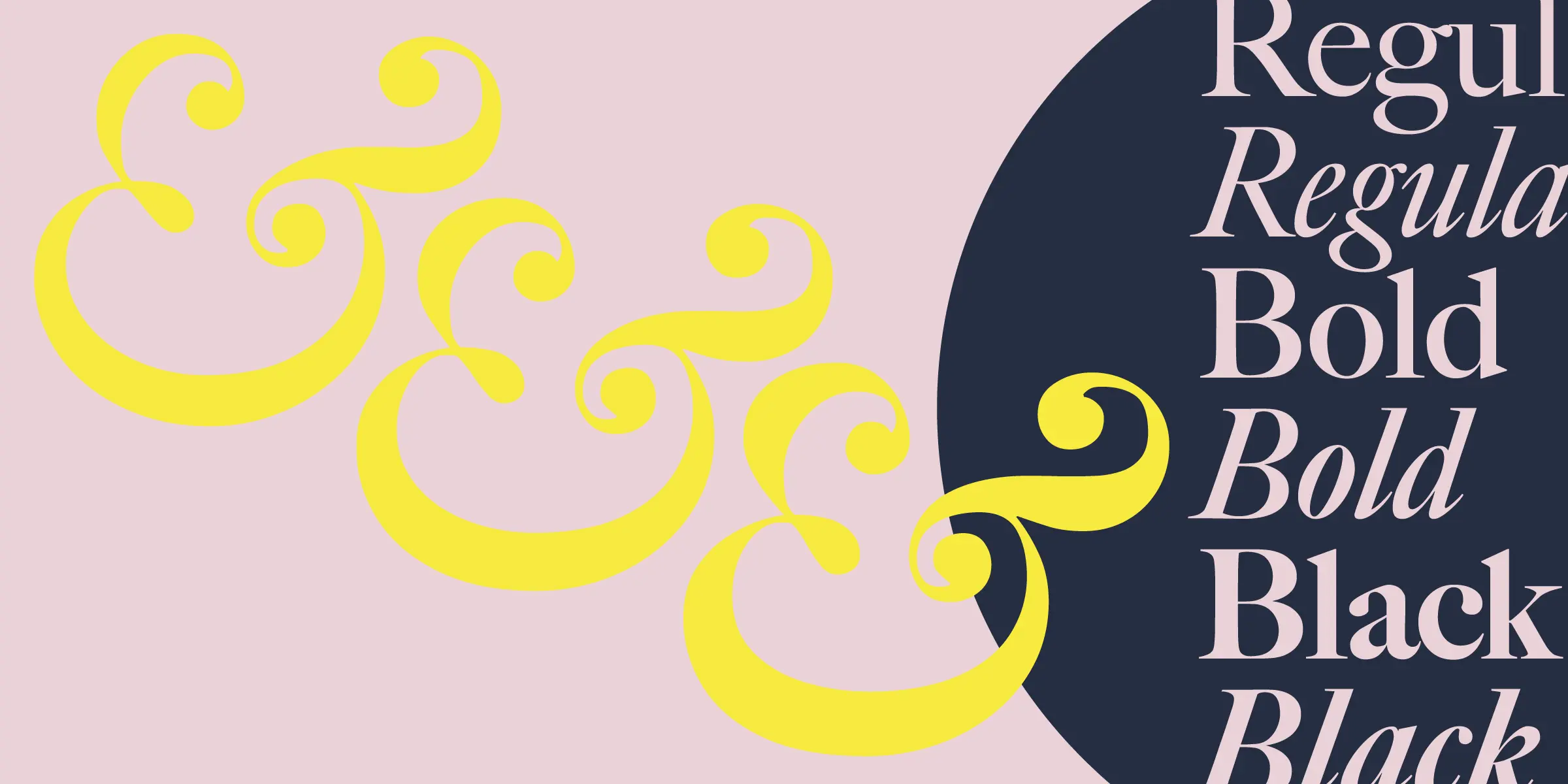 Big Caslon CC font by Carter & Cone — the words “Regular”, “Bold”, and “Black” shown in upright and italic serif letterforms, with three large yellow ampersands.