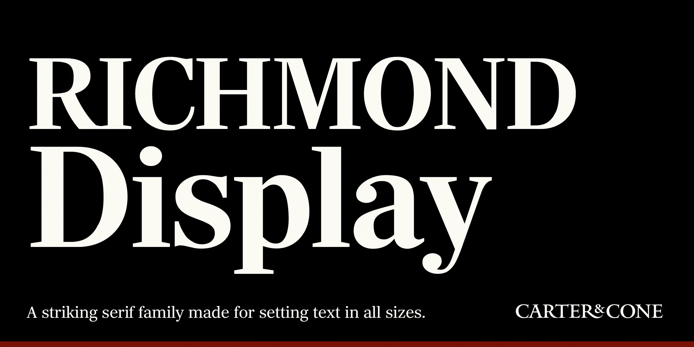 Richmond Display font by Carter & Cone — the upright serif word “RICHMOND” above the upright serif word “Display”, with the italic serif phrase “A striking serif family made for setting text in all sizes.” and the upright serif wordmark “CARTER & CONE” below
