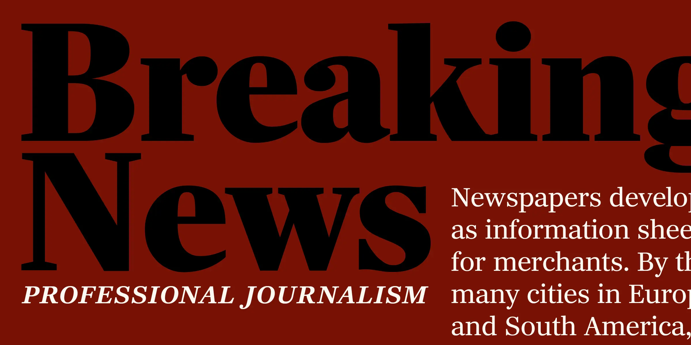 Richmond Display font by Carter & Cone — the words “Breaking News” in large black serif letters, with “PROFESSIONAL JOURNALISM” in smaller white italic serif letters below, and a paragraph of white serif text to the right