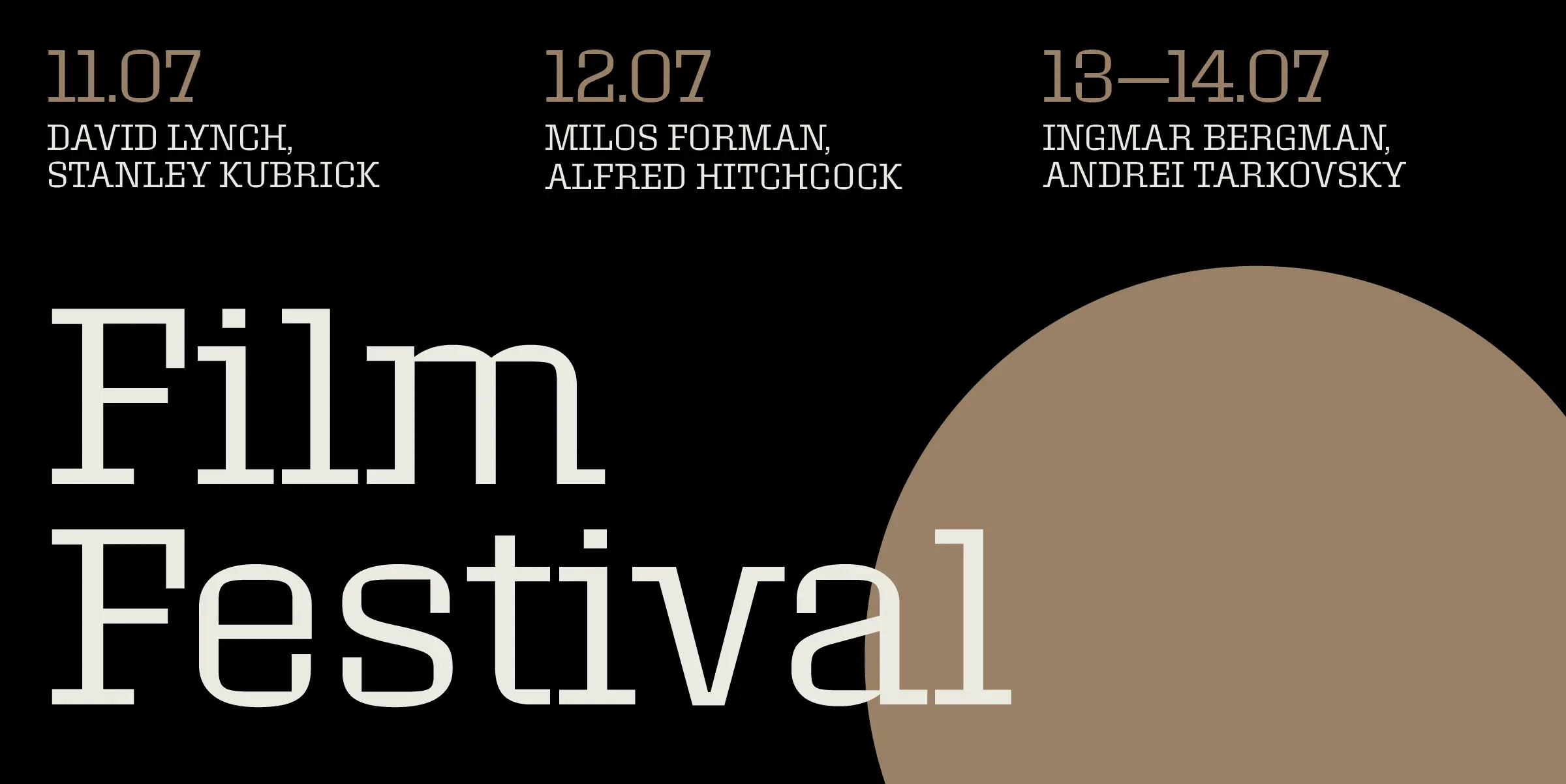 Roster font by Carter & Cone — the words “Film Festival” in large slab serif letters, with dates and names of film directors above, and a large brown circular shape partially obscuring the right side.