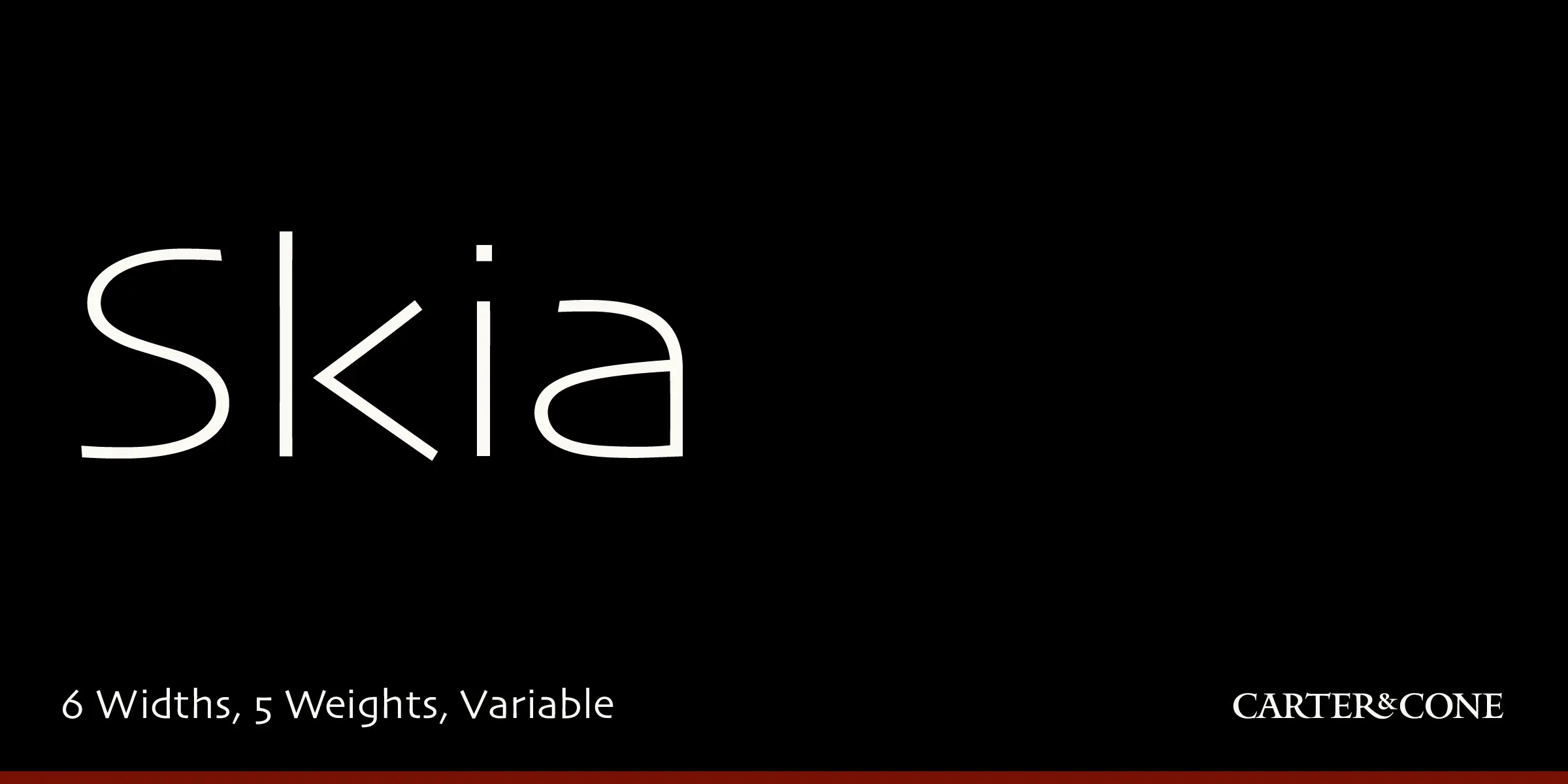Skia CC font by Carter & Cone — the word “Skia” in a light sans serif, with “6 Widths, 5 Weights, Variable” and “CARTER & CONE” below