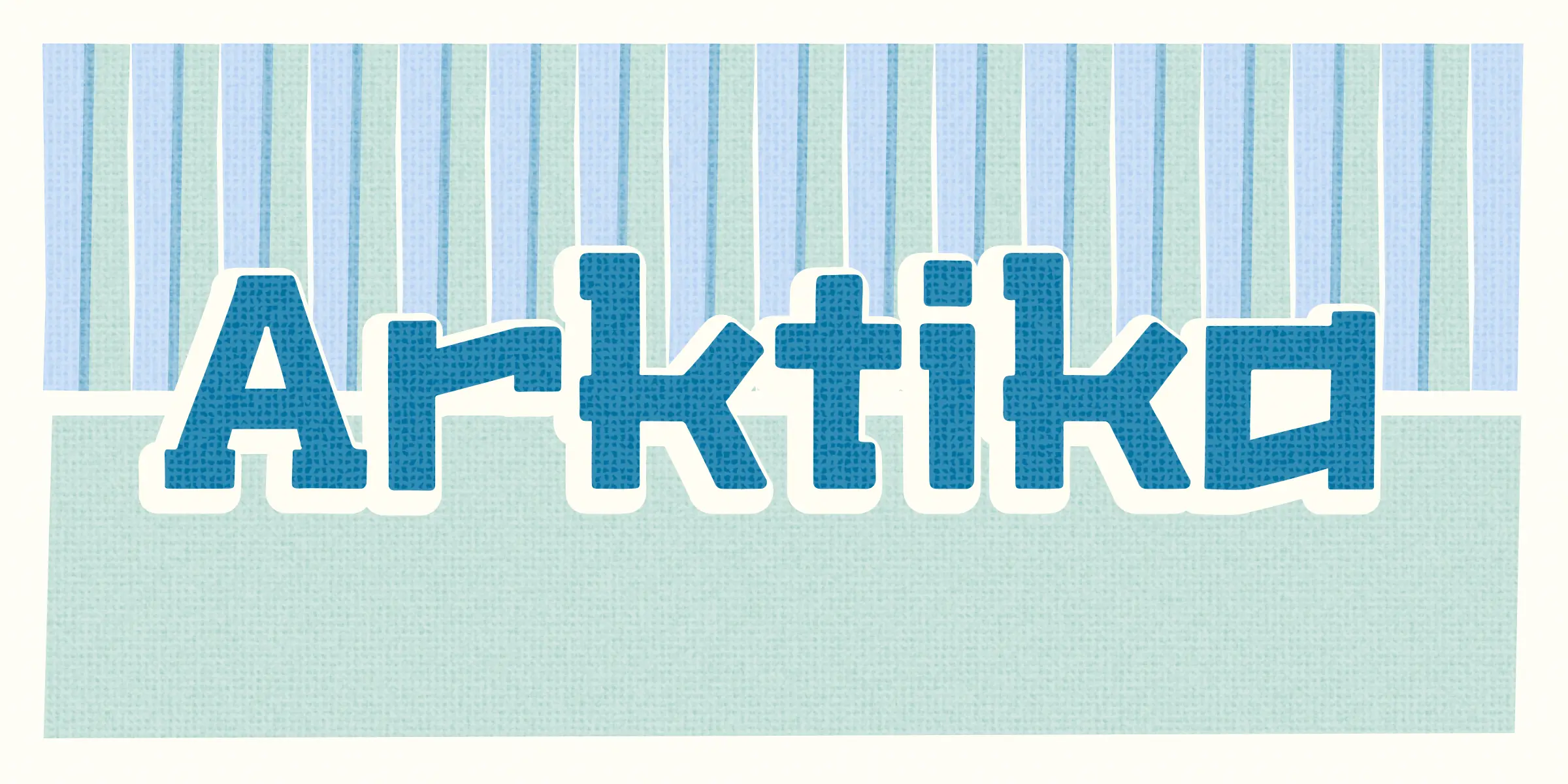 Arktika font by Chank Co — the word “Arktika” in blue, rounded, slab-serif letters with a white outline, set against a background of vertical blue and green stripes