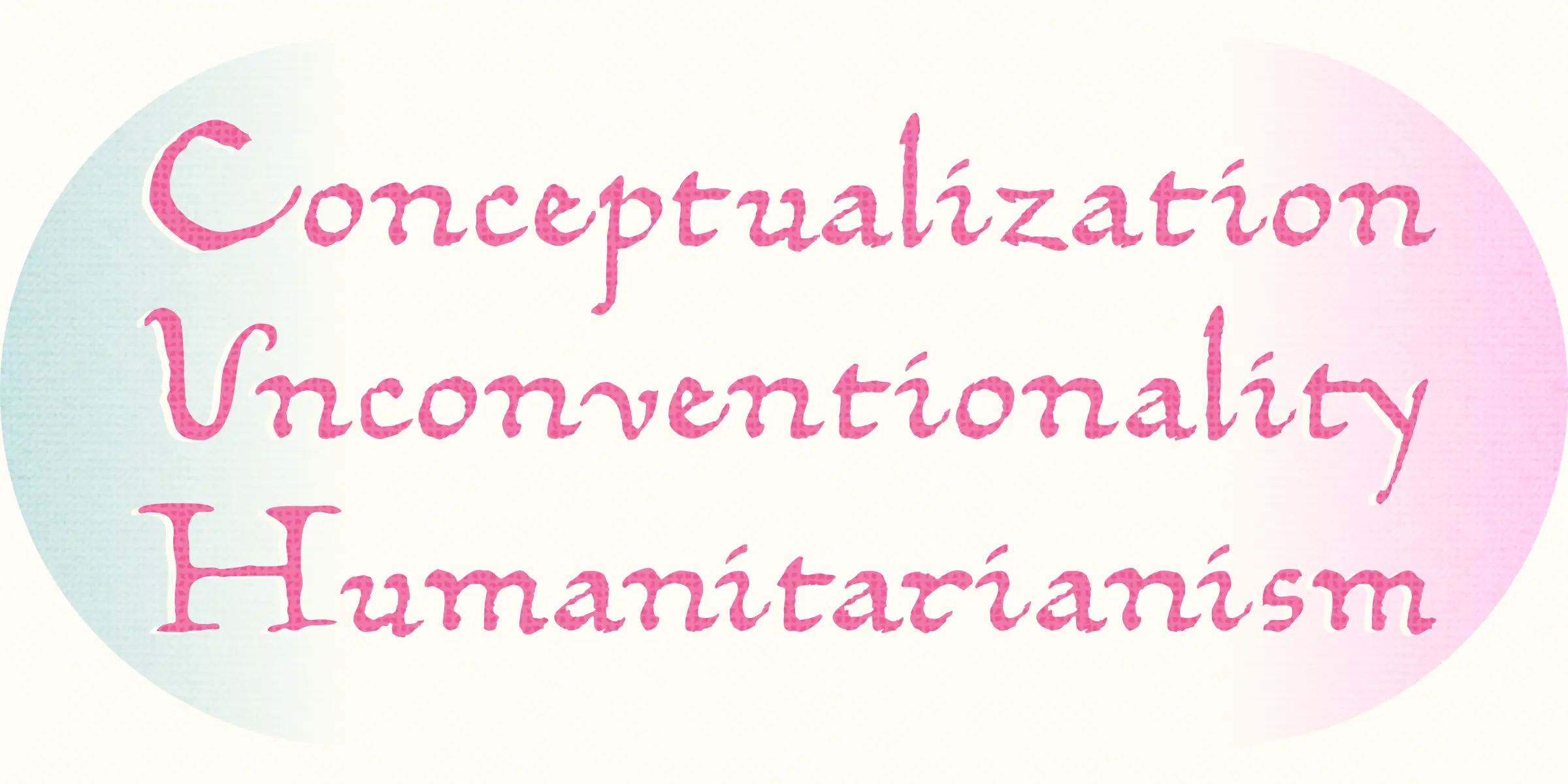 Bell Martellus font by Chank Co — the words “Conceptualization”, “Unconventionality”, and “Humanitarianism” in textured pink upright script letters