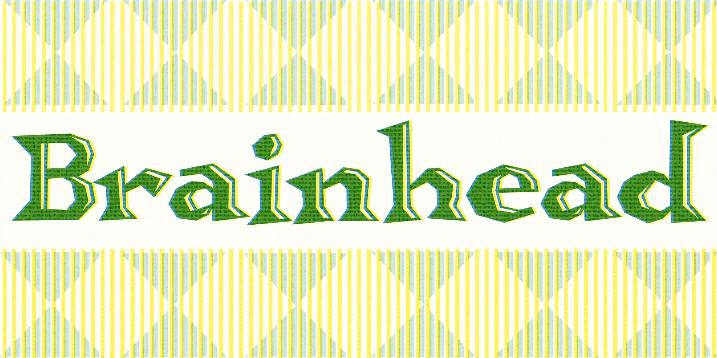 Brainhead font by Chank Co — the word “Brainhead” in green, all-caps, sans-serif letters with a yellow and blue outline, on a background of vertical yellow stripes and light blue diagonal stripes