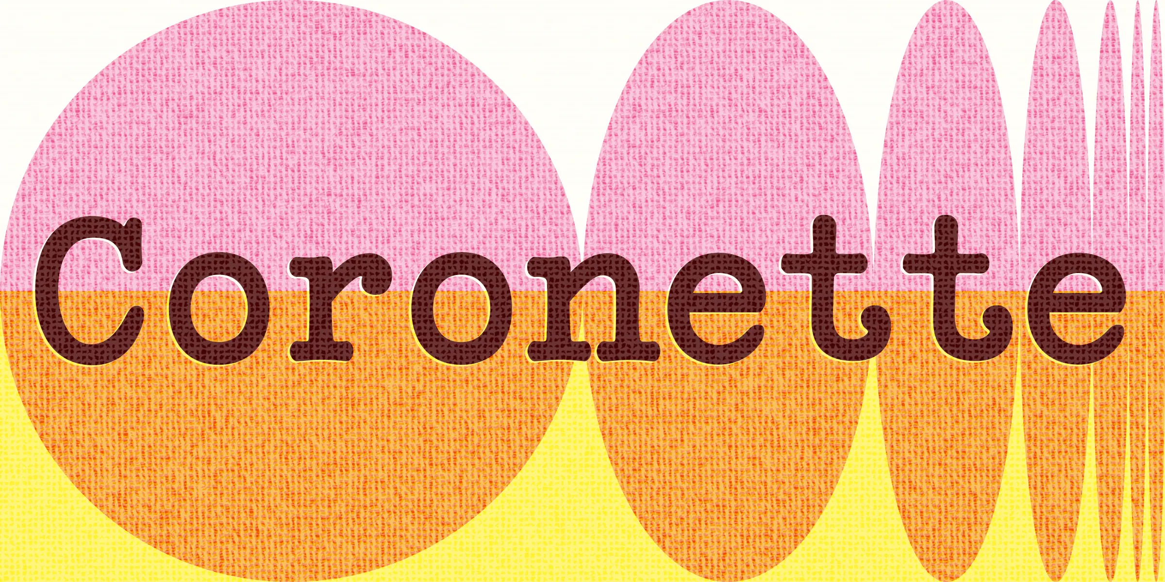 Coronette font by Chank Co — the word “Coronette” in upright, rounded sans serif letters, with pink and orange shapes behind it