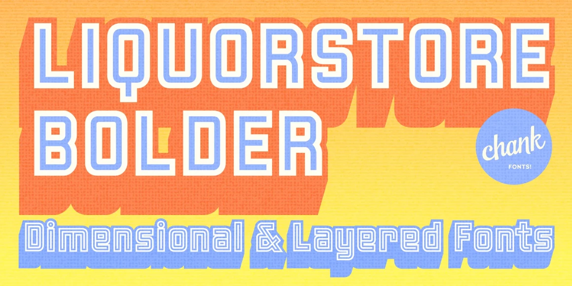 Liquorstore Bolder font by Chank Co — the words LIQUORSTORE BOLDER in white block letters with orange 3D extrusion, above the words Dimensional & Layered Fonts in inline blue letters with blue 3D extrusion, on a yellow textured background with a blue circular logo