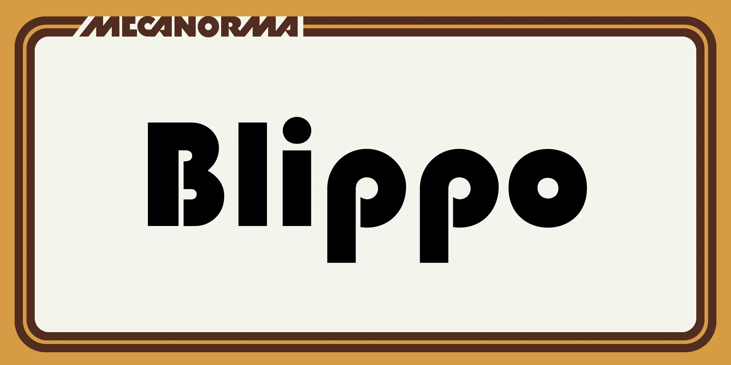 Blippo font by Mecanorma Collection — the word “Blippo” in a heavy, rounded sans-serif, with the word “MECANORMA” above it in a stylized, angular sans-serif.