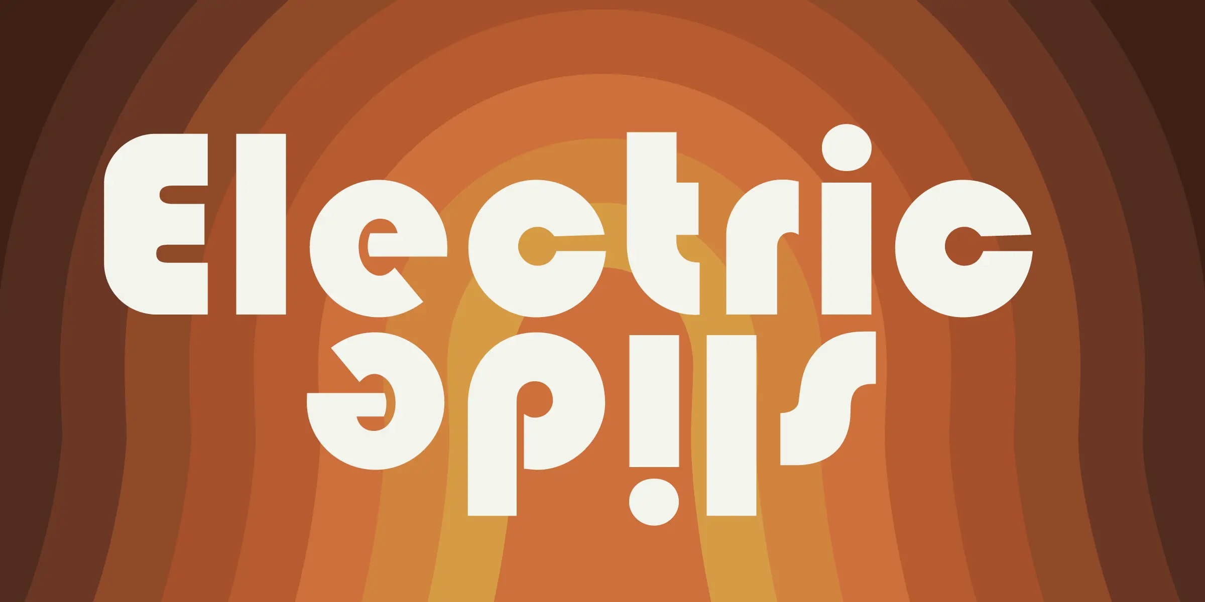 Blippo font by Mecanorma Collection — the word “Electric” in upright sans-serif letters, and below it the word “Slide” upside down, both in white against a background of concentric orange and brown arcs