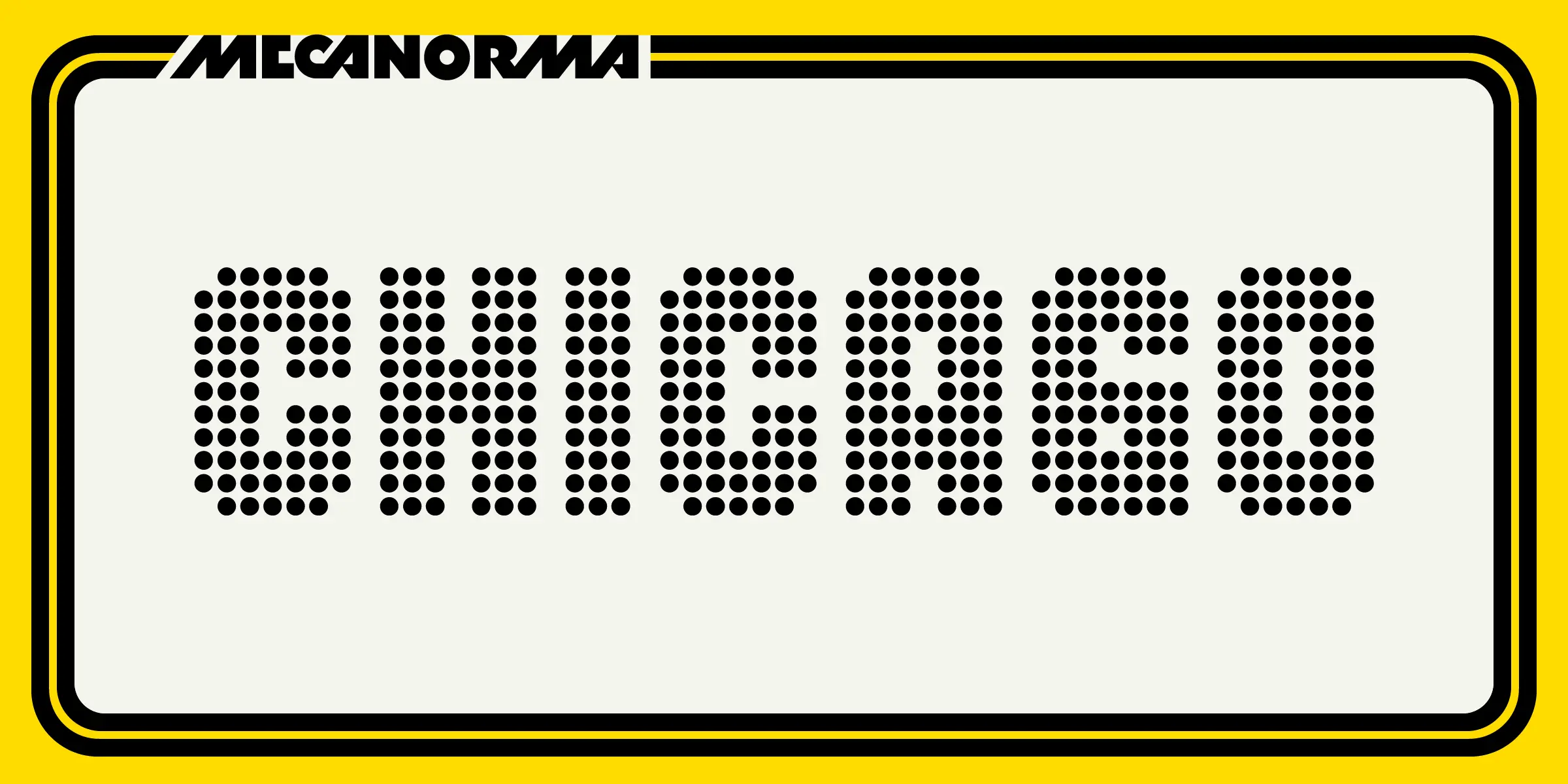 Chicago font by Mecanorma Collection — the word “MECANORMA” in a black sans-serif, and the word “CHICAGO” in a black dot-matrix style.