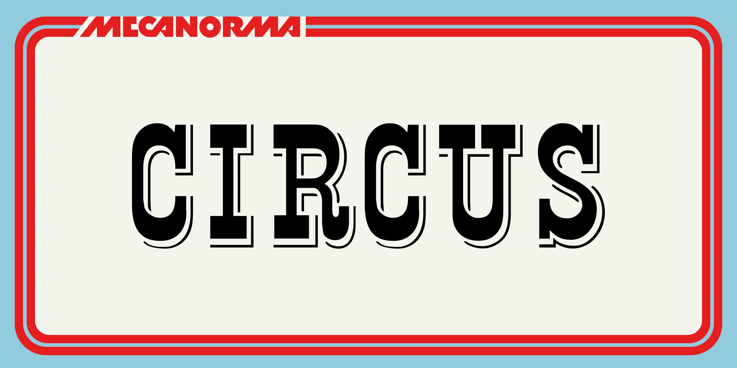 Circus font by Mecanorma Collection — the word “CIRCUS” in black upright slab-serif letters with a thin white inline and a thin black outline, and above it the word “MECANORMA” in red italic sans-serif letters with a thin white inline