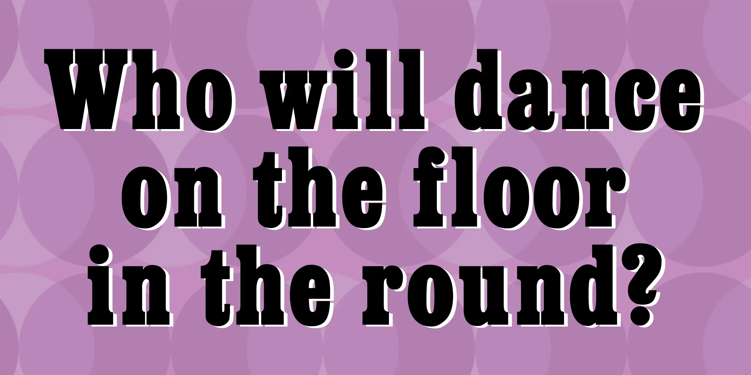 Egyptienne font by Mecanorma Collection — the question “Who will dance on the floor in the round?” in black upright slab-serif letters with a white outline