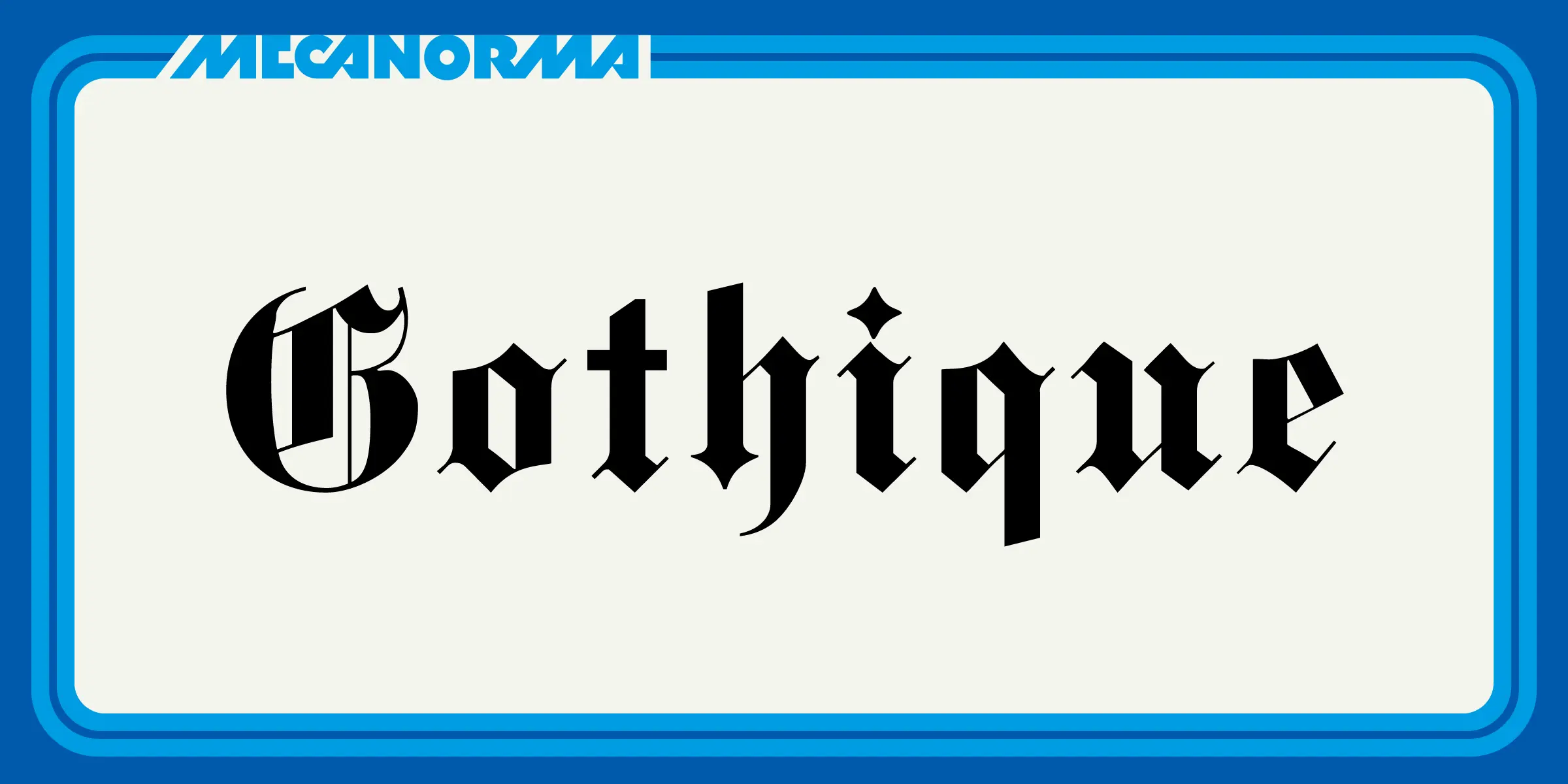 Gothique font by Mecanorma Collection — the word “Gothique” in blackletter script, with “MECANORMA” in blue sans-serif letters above it