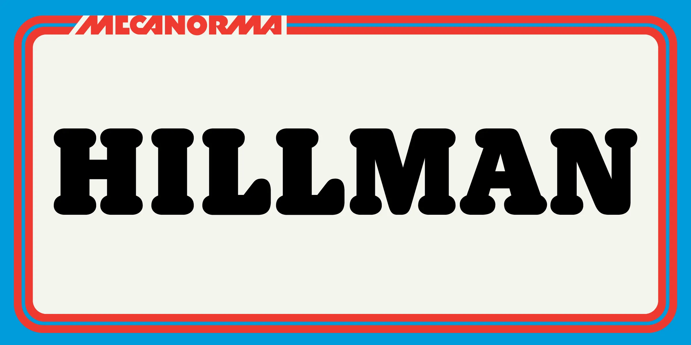 Hillman font by Mecanorma Collection — the word HILLMAN in a heavy slab serif with rounded serifs, and the word MECANORMA in a red italic sans-serif above it